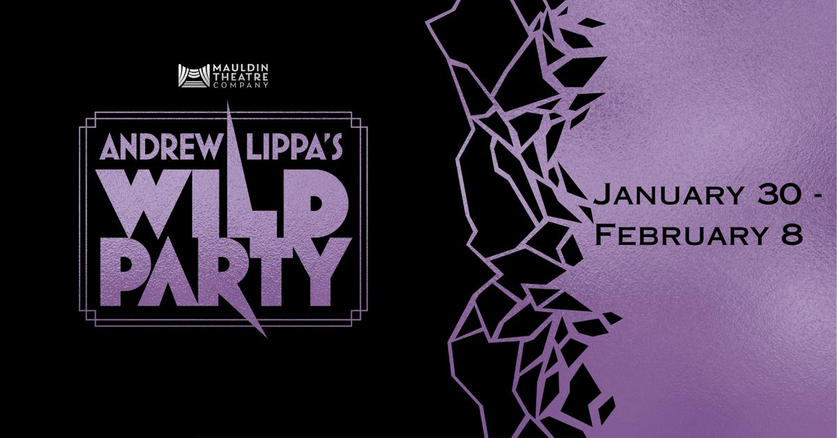 Mauldin Theatre Company presents: Andrew Lippa's The Wild Party