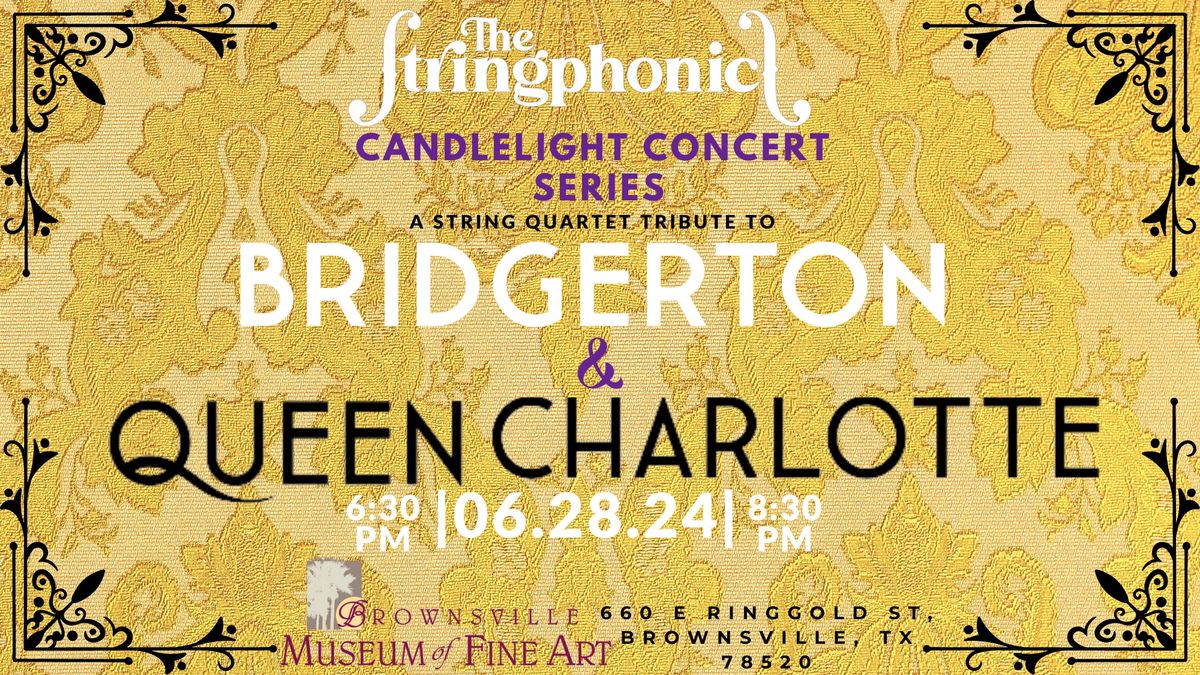 Bridgerton & Queen Charlotte Candlelight Concert Series -8:30PM