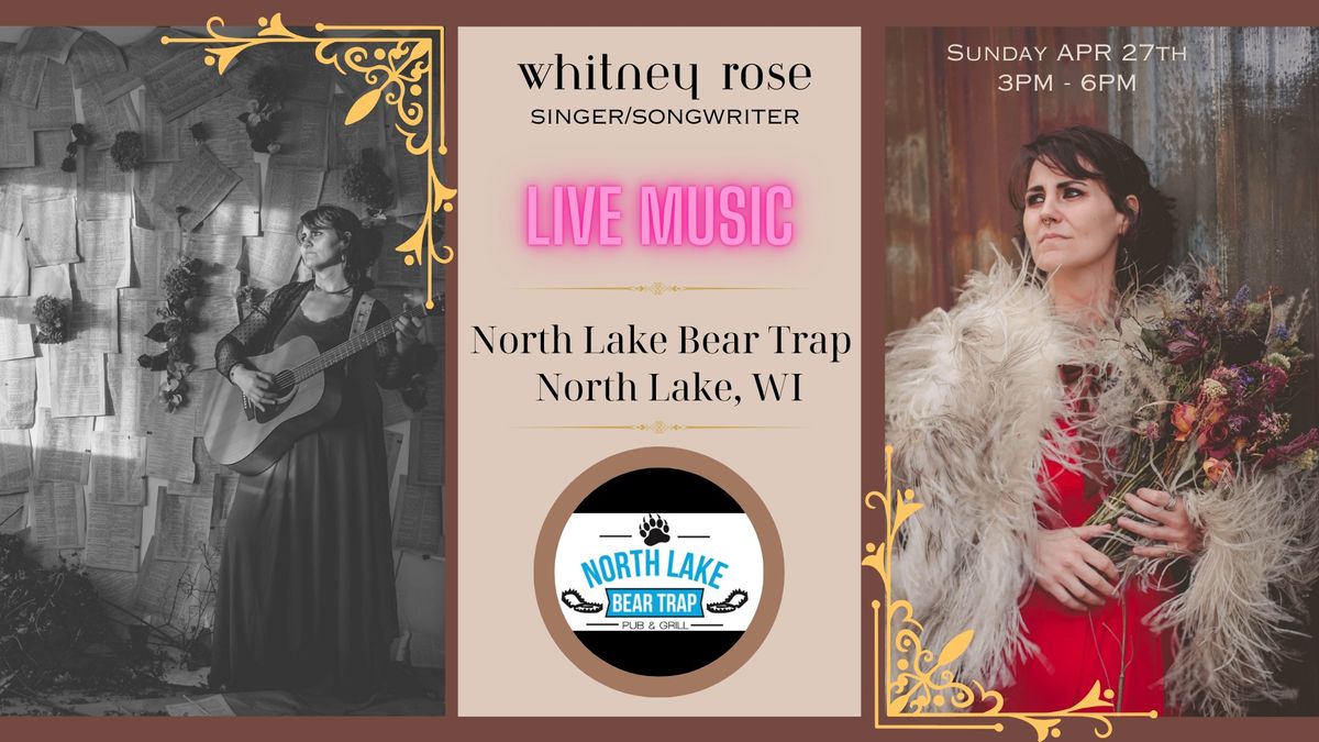 Whitney Rose LIVE MUSIC at the North Lake Bear Trap