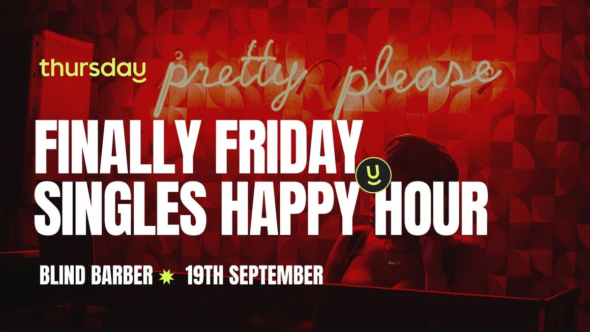 Friday | Finally Friday: Singles Happy Hour | Philadelphia
