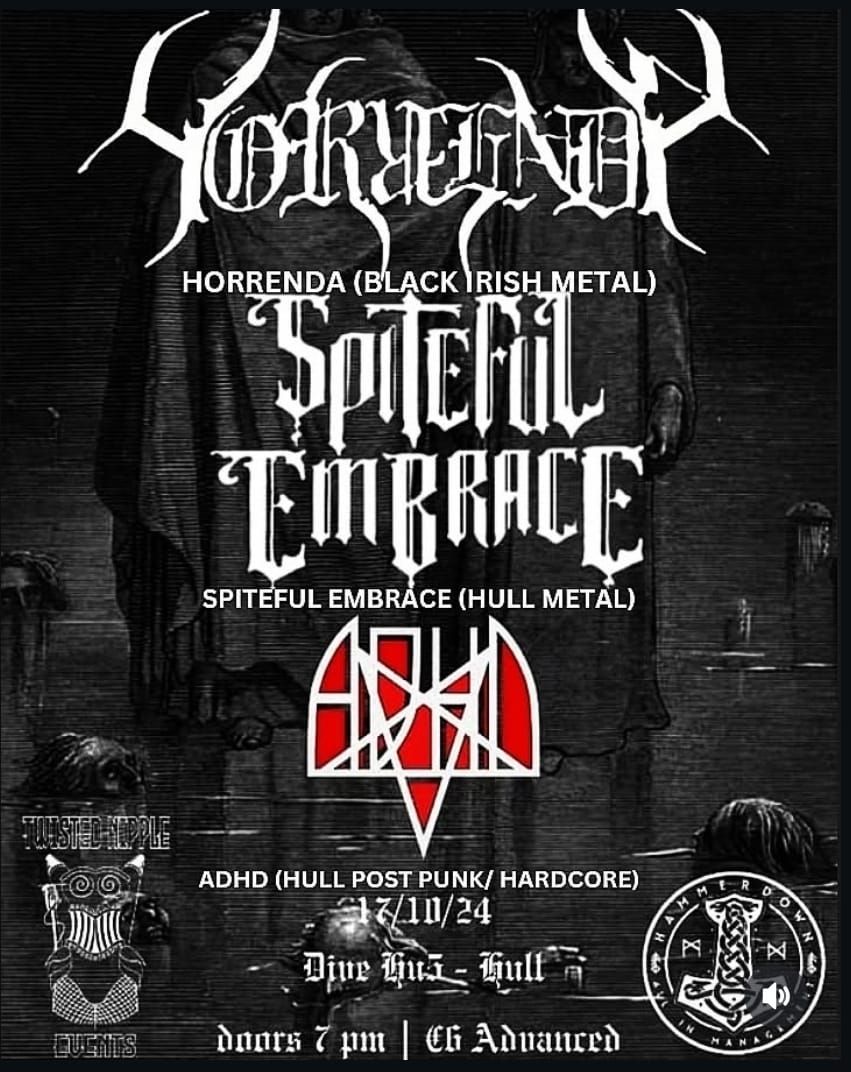 Horrenda (irish black metal)+Spiteful Embrace +ADHD