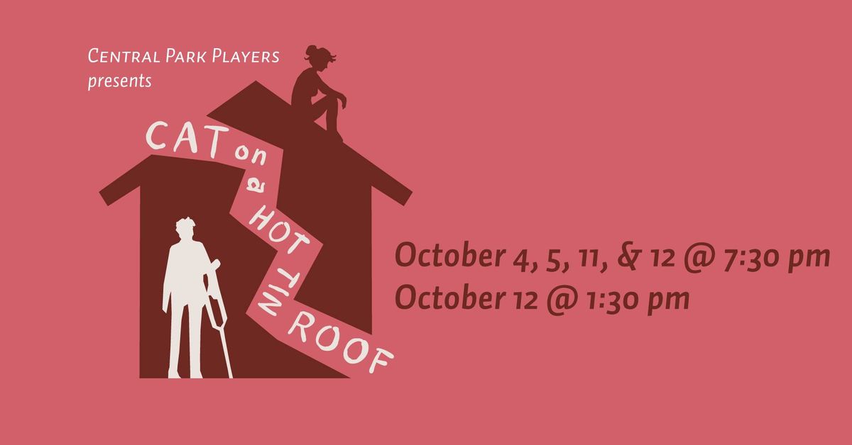 Cat on a Hot Tin Roof, a dramatic play by Central Park Players