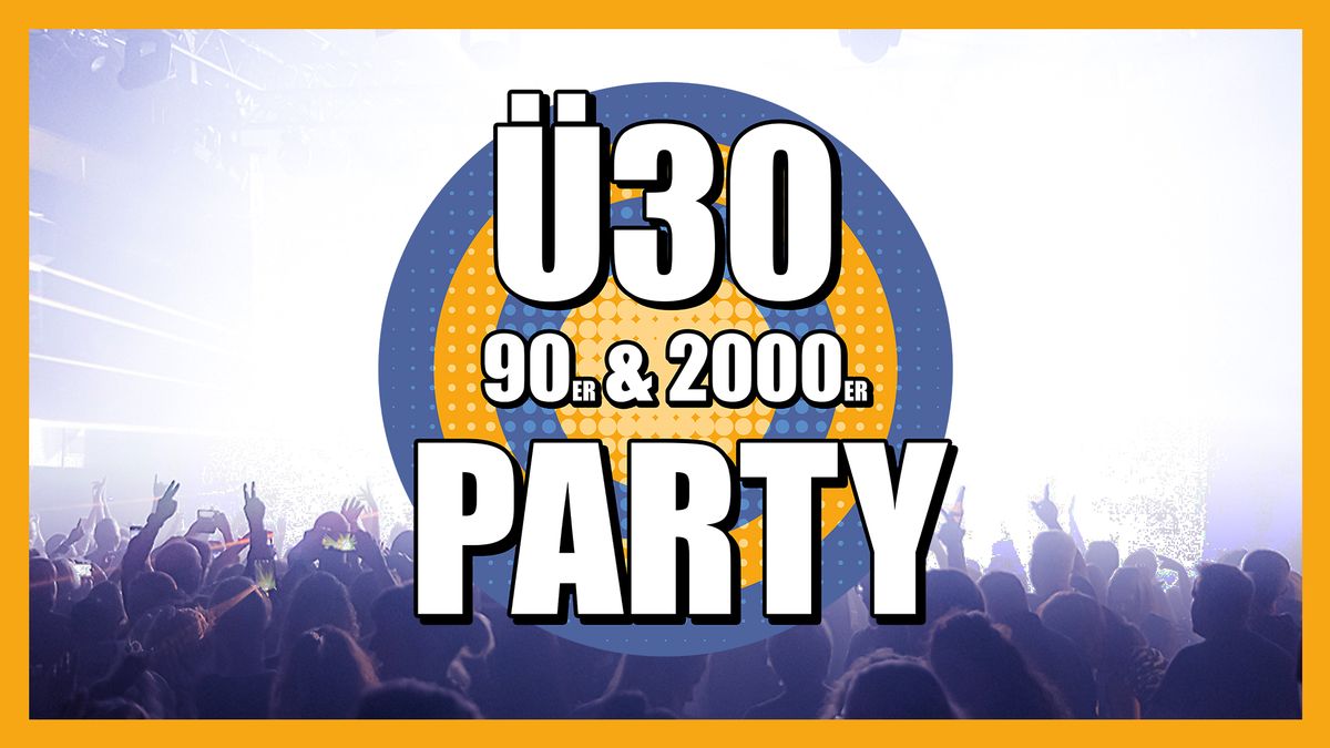 \u00dc30 Party (90er & 2000er Hits) | Batschkapp Frankfurt