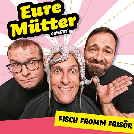 Eure M\u00fctter - "Fisch fromm Friseur"