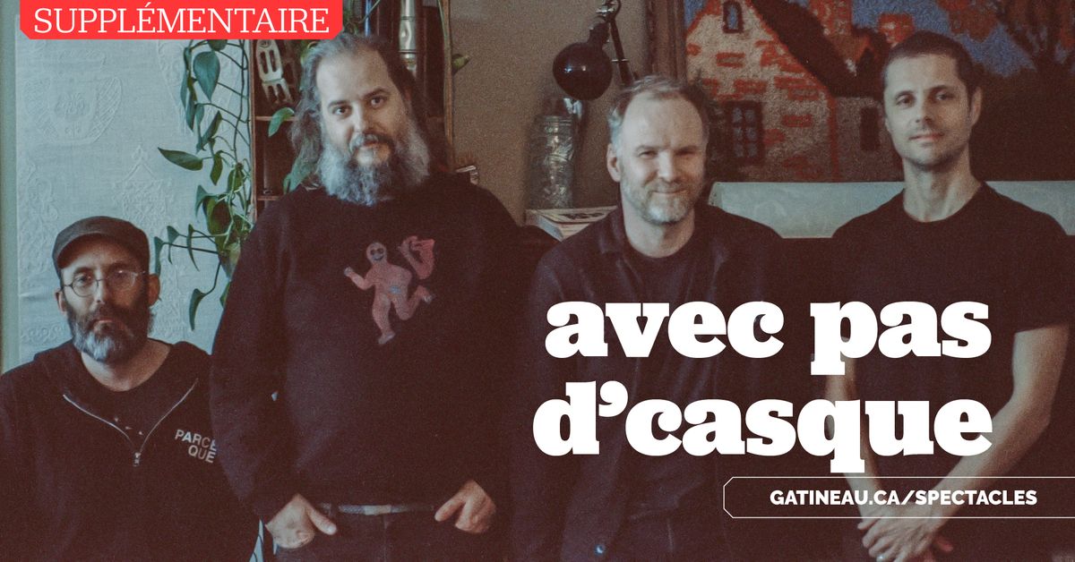 Avec pas d'casque \u00e0 Gatineau | SUPPL\u00c9MENTAIRE