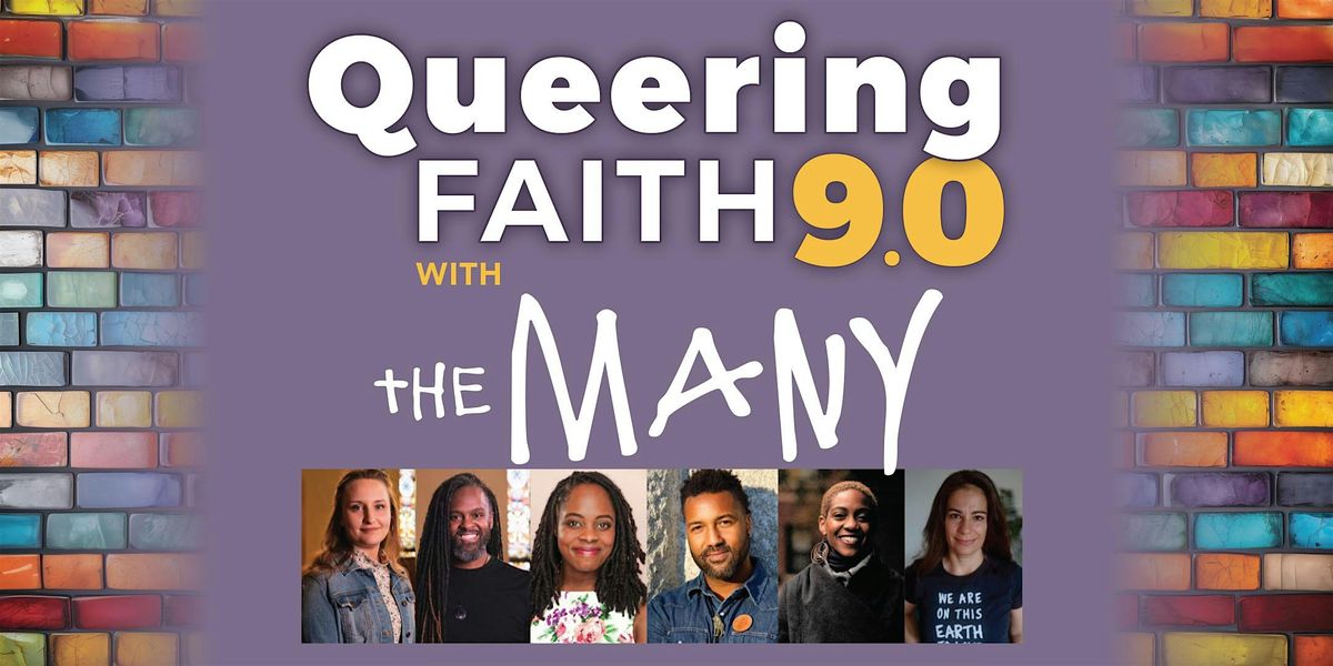Queering Faith 9.0 with The Many