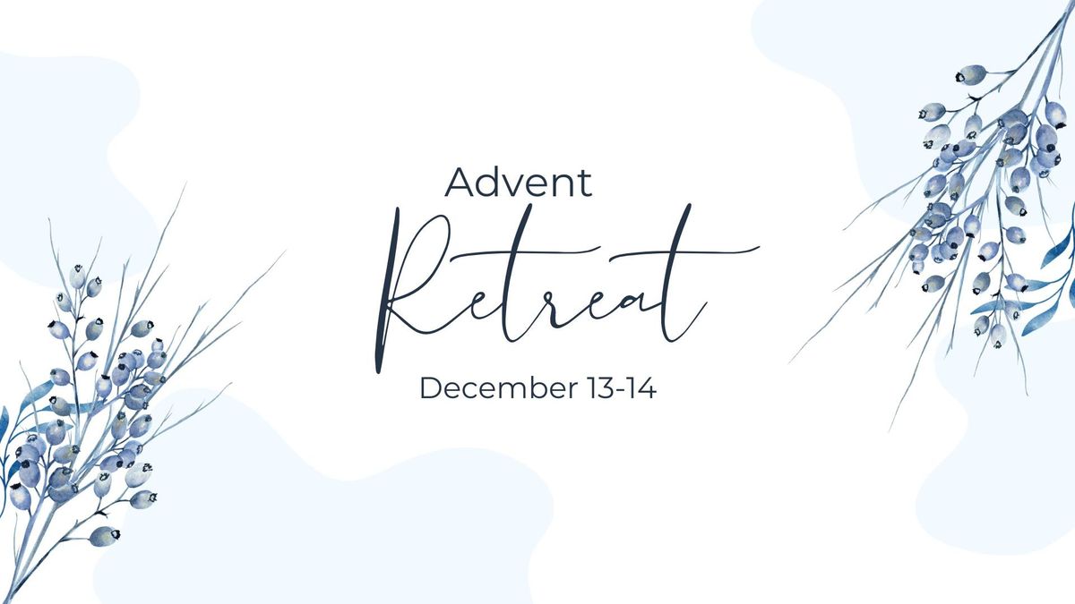 Advent Retreat