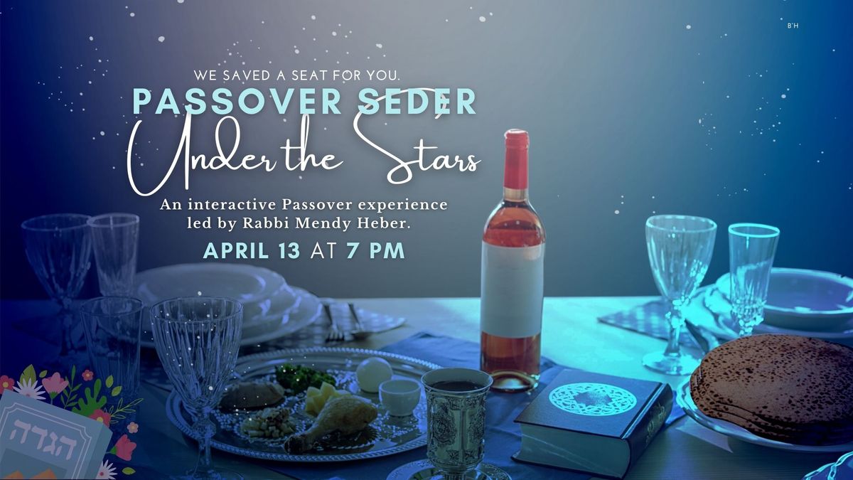 PASSOVER SEDER UNDER THE STARS