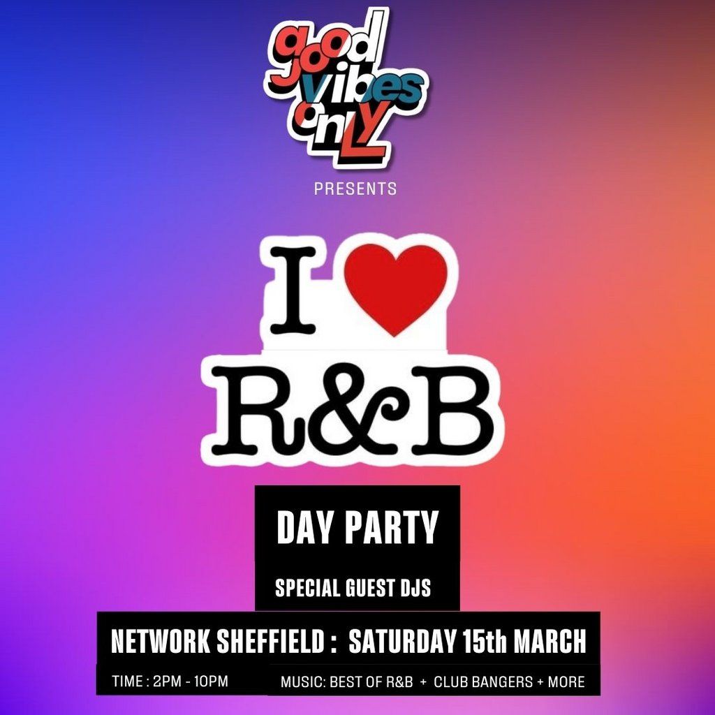 I LOVE R&B DAY PARTY EVENT AT NETWORK 2PM til 10PM