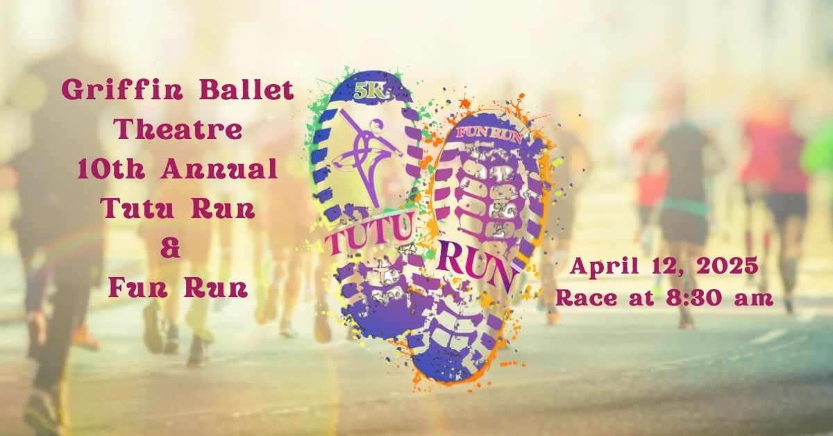 Griffin Ballet Theatre 5K Tutu Run & 1 Mile Fun Run