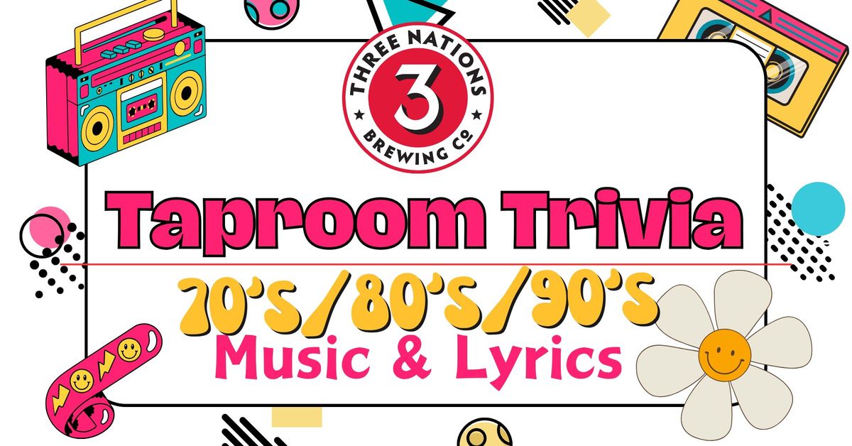 Taproom Trivia: 70s\/80s\/90s Music & Lyrics