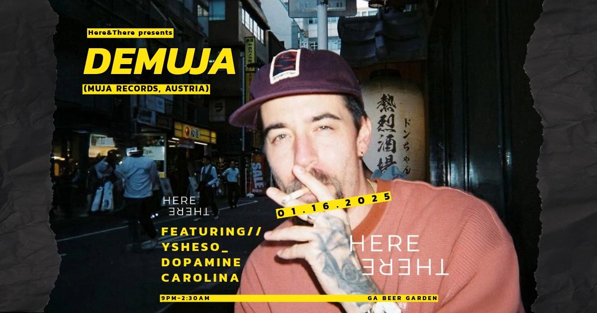 Here&There presents Demuja