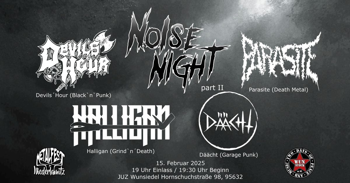 NOISE NIGHT II mit DEVIL'S HOUR + PARASITE + D\u00c4\u00c4CHT + HALLIGAN