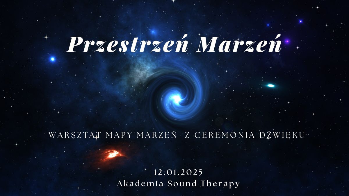 Przestrze\u0144 Marze\u0144. Warsztat Mapy Marze\u0144 z Ceremoni\u0105 D\u017awi\u0119ku