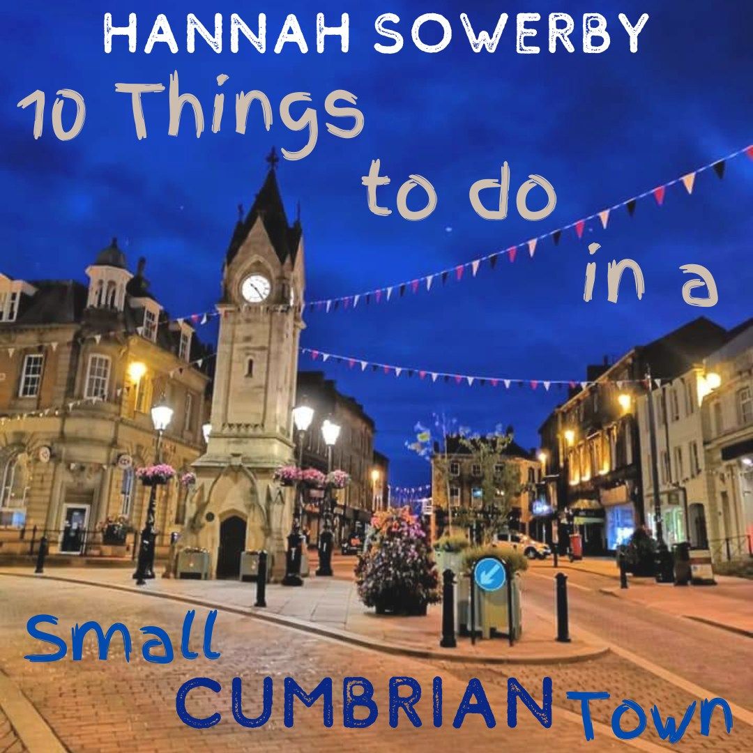 10 Things to do in a Small Cumbrian Town