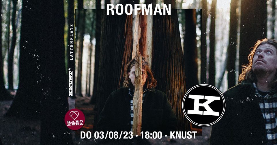 Roofman | Knust Lattenplatz 