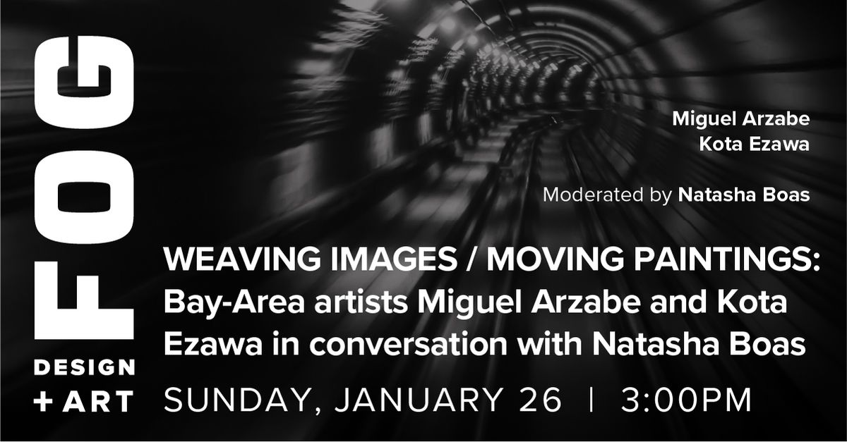 Weaving Images\/Moving Paintings: Miguel Arzabe, Kota Ezawa in conversation with Natasha Boas 