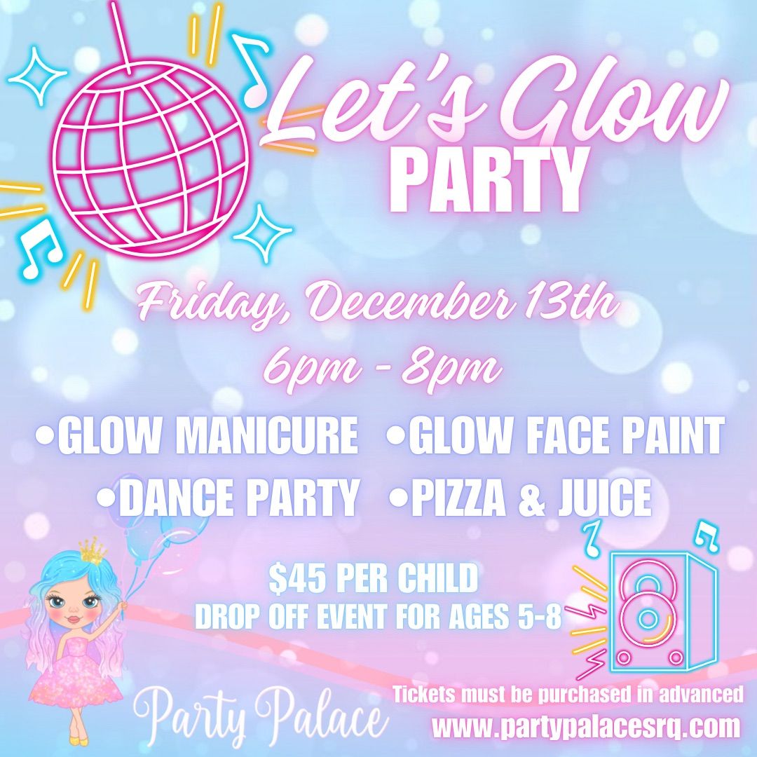 Let\u2019s Glow Party