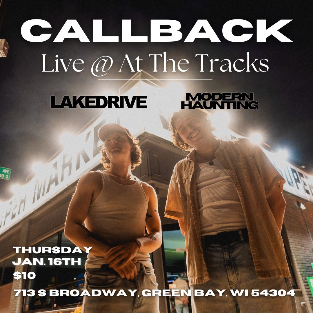 Callback, Lake Drive, Modern Haunting | At The Tracks