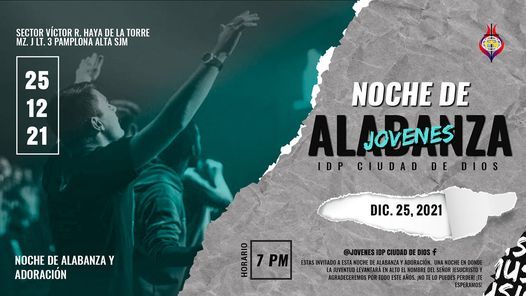 Noche de Alabanza, Iglesia de Dios de la Profecía en Ciudad de Dios, La  Molina, 25 December 2021