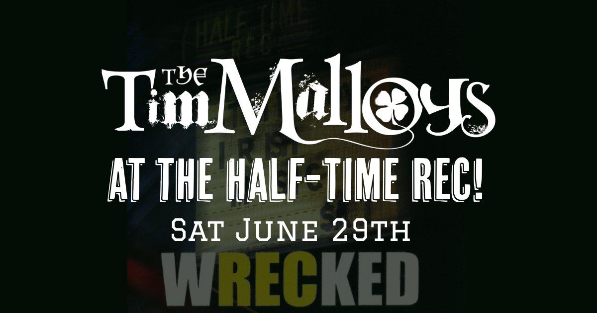 Tim Malloys back at the Half-Time Rec!