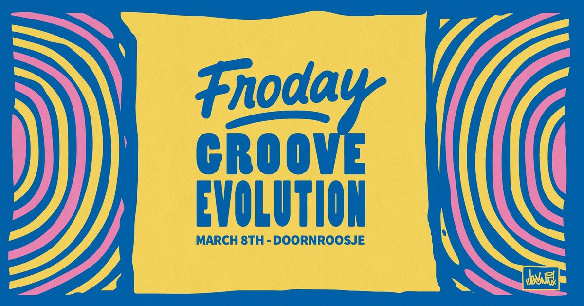 Froday | The Groove Evolution 