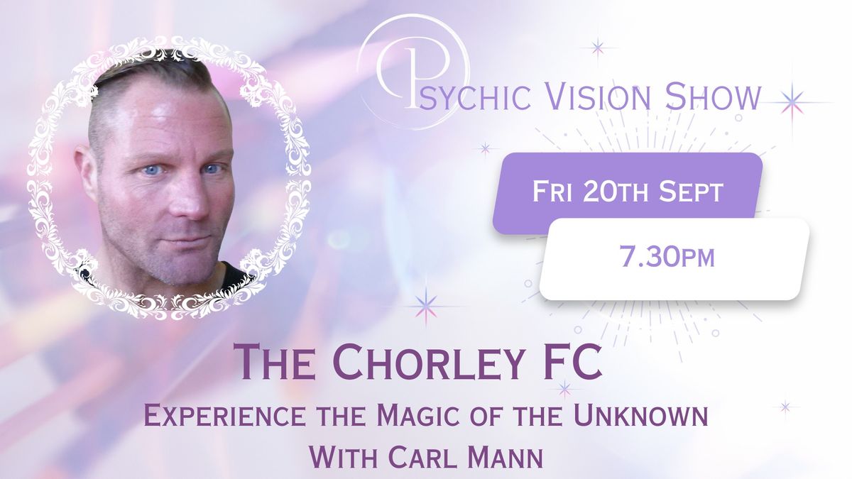 Psychic Medium Show - Chorley FC