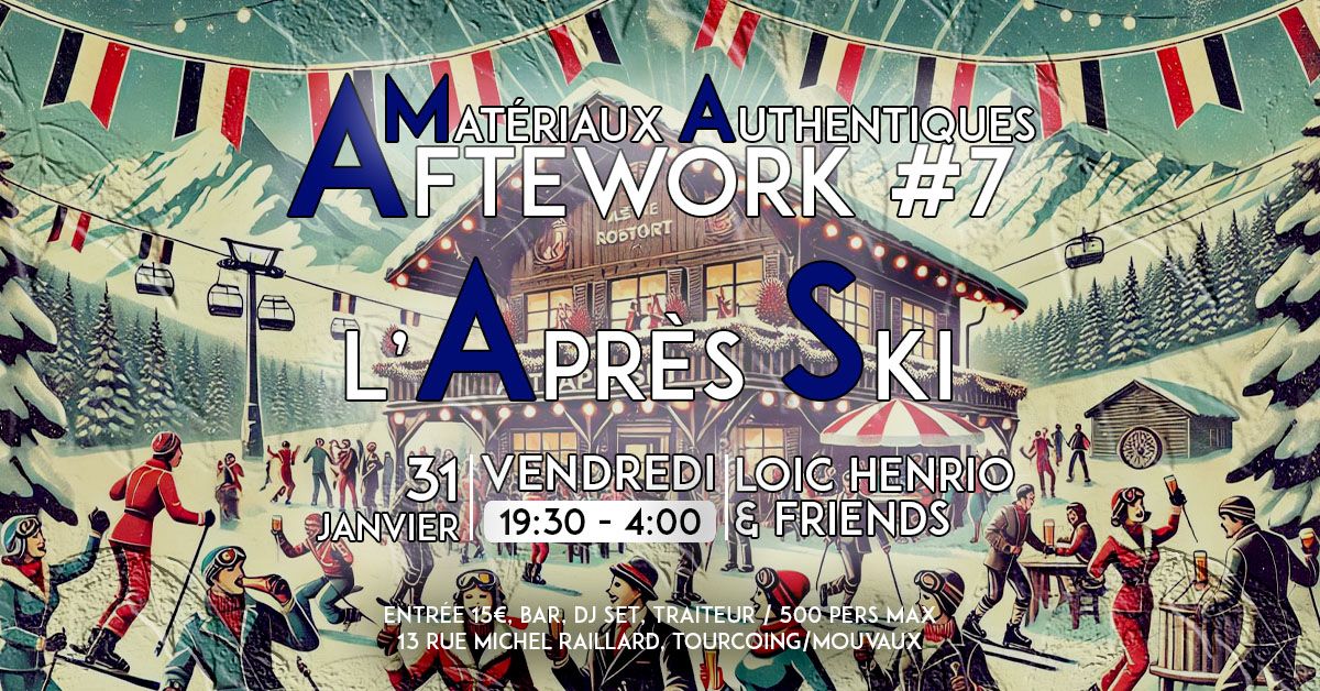 SOLD OUT - Afterwork #7 - L'Apr\u00e8s-ski