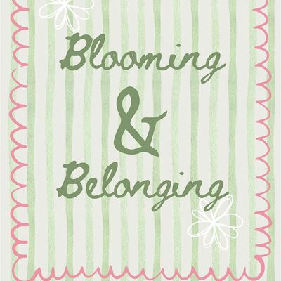 Blooming and Belonging