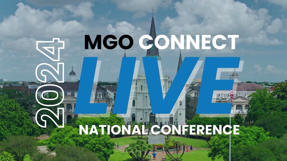 MGO Connect Live National Conference - New Orleans, LA