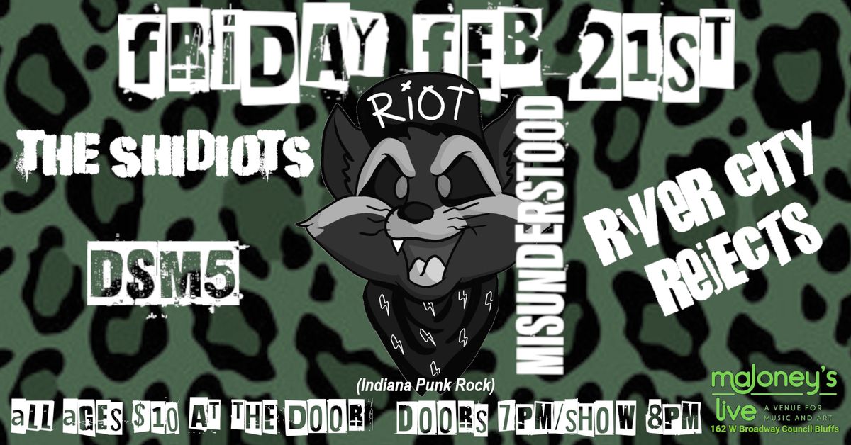 Misunderstood (Indiana Punk)\/River City Rejects\/DSM5\/The Shidiots ALL AGES @ Maloney's Live CB