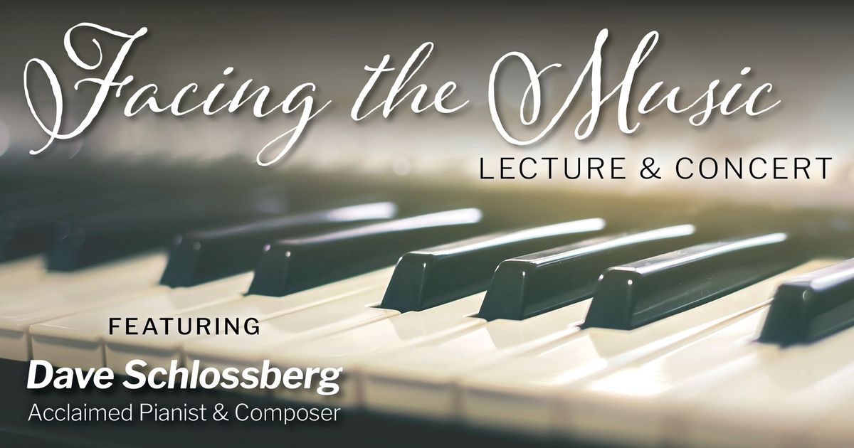 Facing the Music: A Lecture & Concert