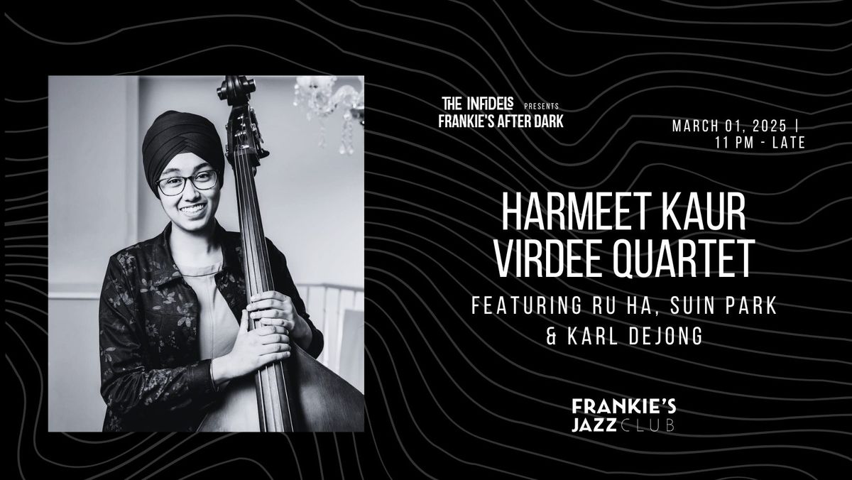 Infidels Jazz Presents: Harmeet Kaur Virdee Quartet at Frankie's After Dark