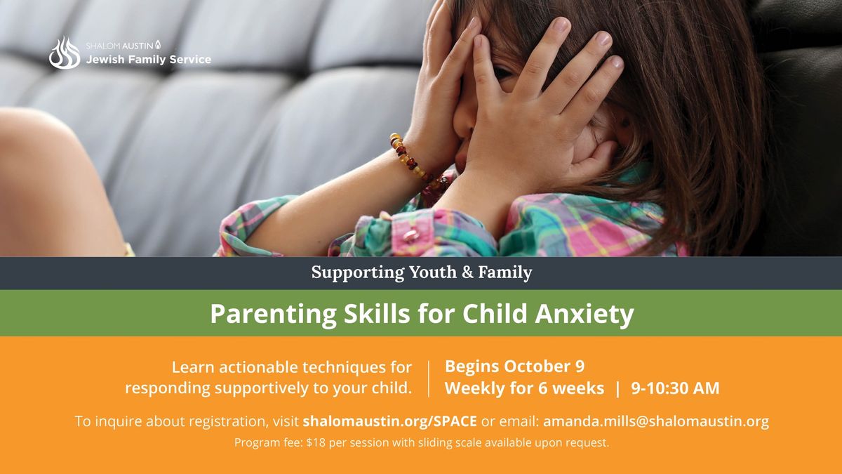 Parenting Skills For Child Anxiety