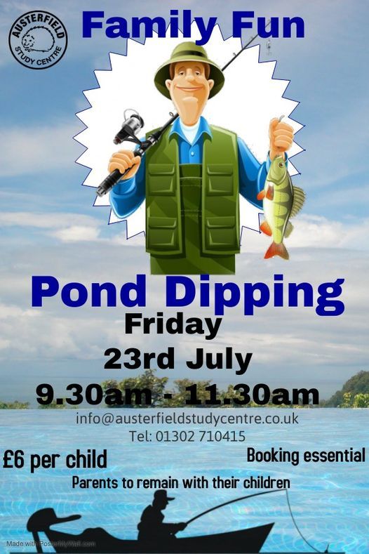 Pond Dipping  Now Full