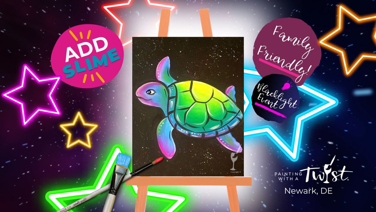 Paint & Create Event - Blacklight-Family Day: Glow Turtle (Slime Add-On)