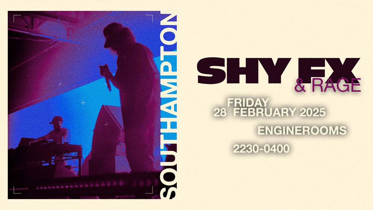 Louder Presents: SHY FX & Rage | Southampton