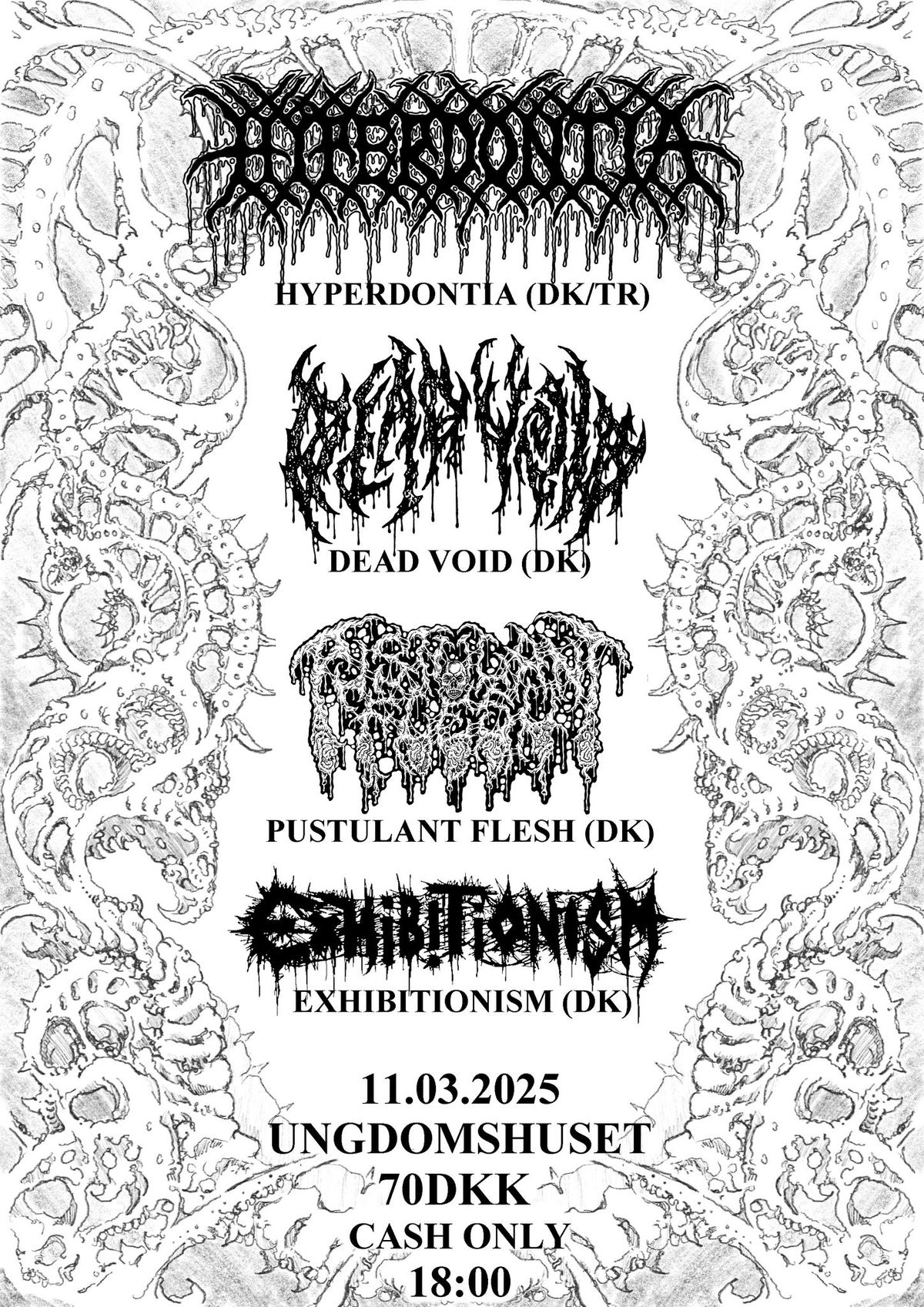 DEATH METAL - HYPERDONTIA, DEAD VOID, PUSTULANT FLESH, EXHIBITIONISM