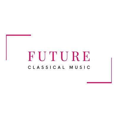 Future Classical Music