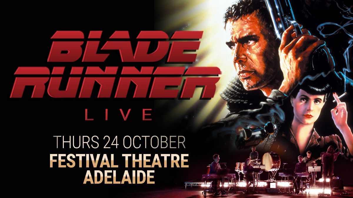 Blade Runner Live - Adelaide