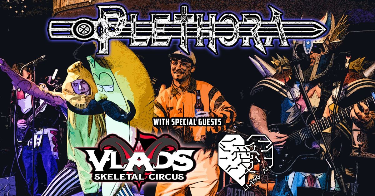 PLETHORA wsg Vlad's Skeletal Circus and Living Ai