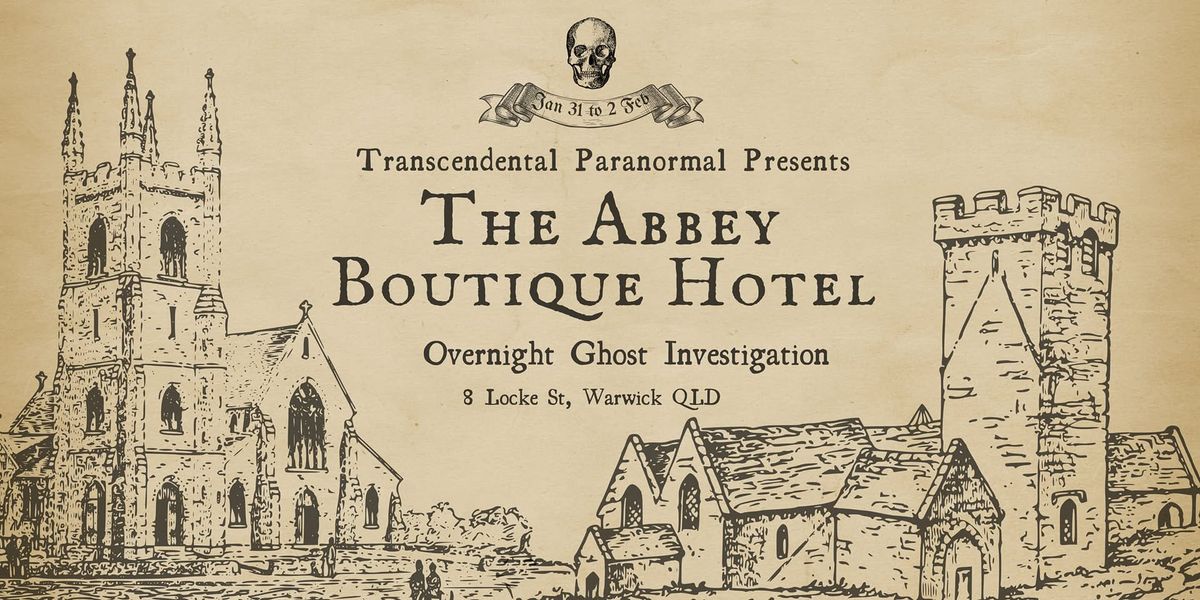 The Abbey Boutique Hotel Overnight Paranormal Investigation