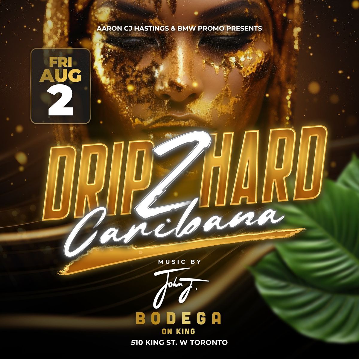 DRIP 2 HARD CARIBANA FRIDAY NIGHT!