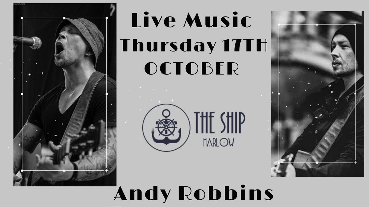 LIVE MUSIC with ANDY ROBBINS