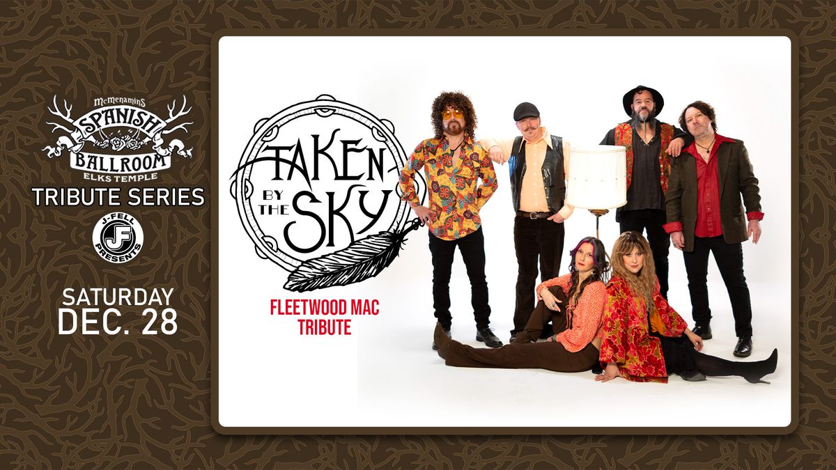 Taken By The Sky [Fleetwood Mac tribute] at Spanish Ballroom