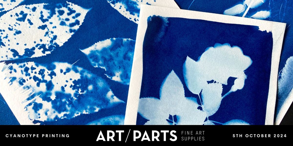 Cyanotype Printing Workshop: 5th October 2024