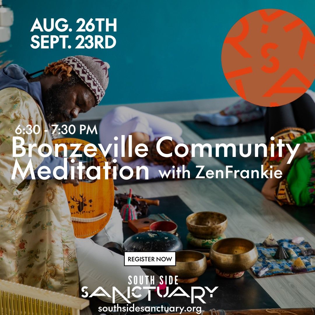 Bronzeville Community Meditation w\/ ZenFrankie