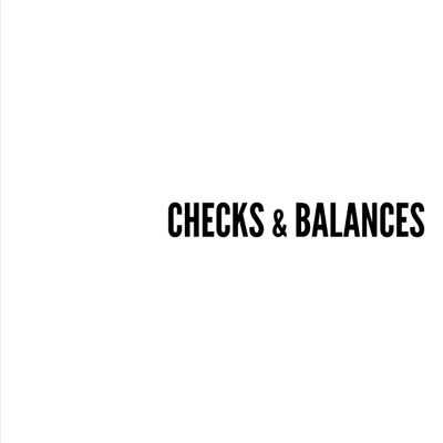 Checks & Balances