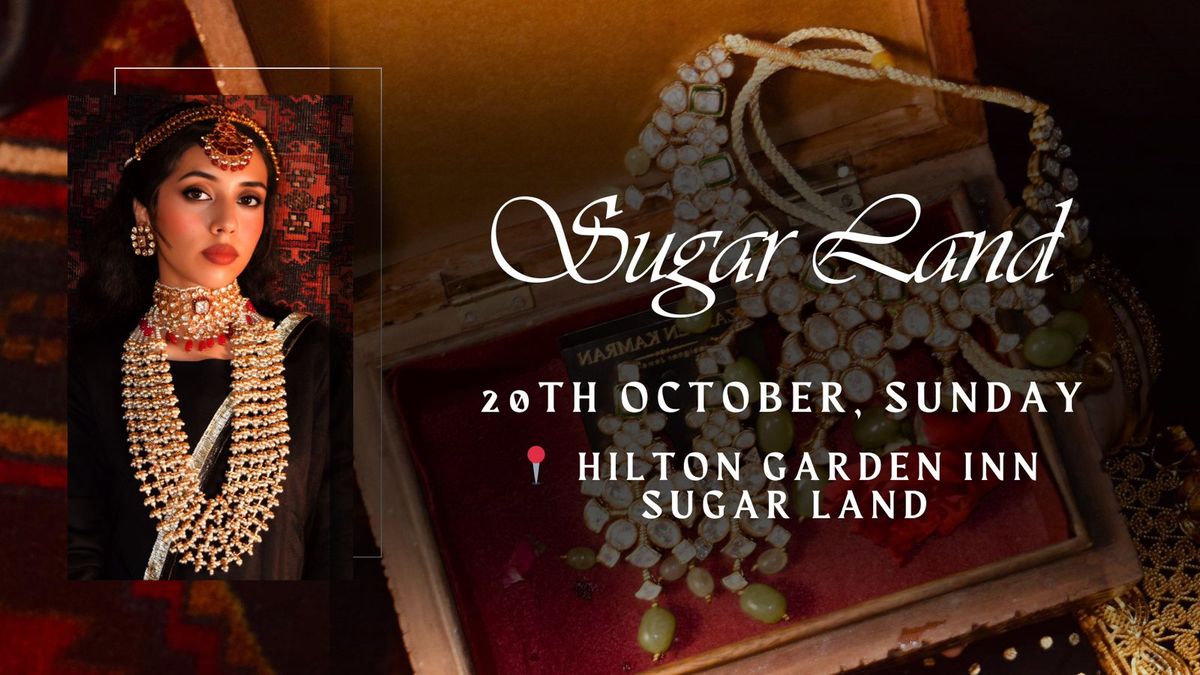 Sugar Land Jewellery Show 2024!