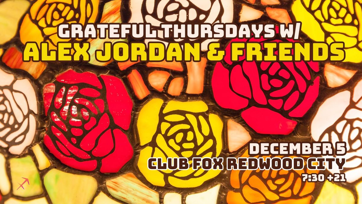 Grateful Thursdays w\/ Alex Jordan & Friends